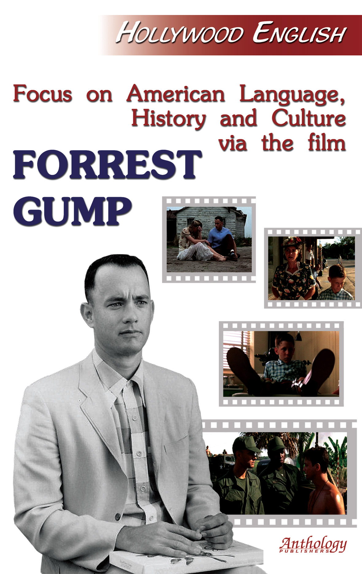 Focus on American Language, History and Culture via the film Forrest Gump ISBN 5-94962-088-7